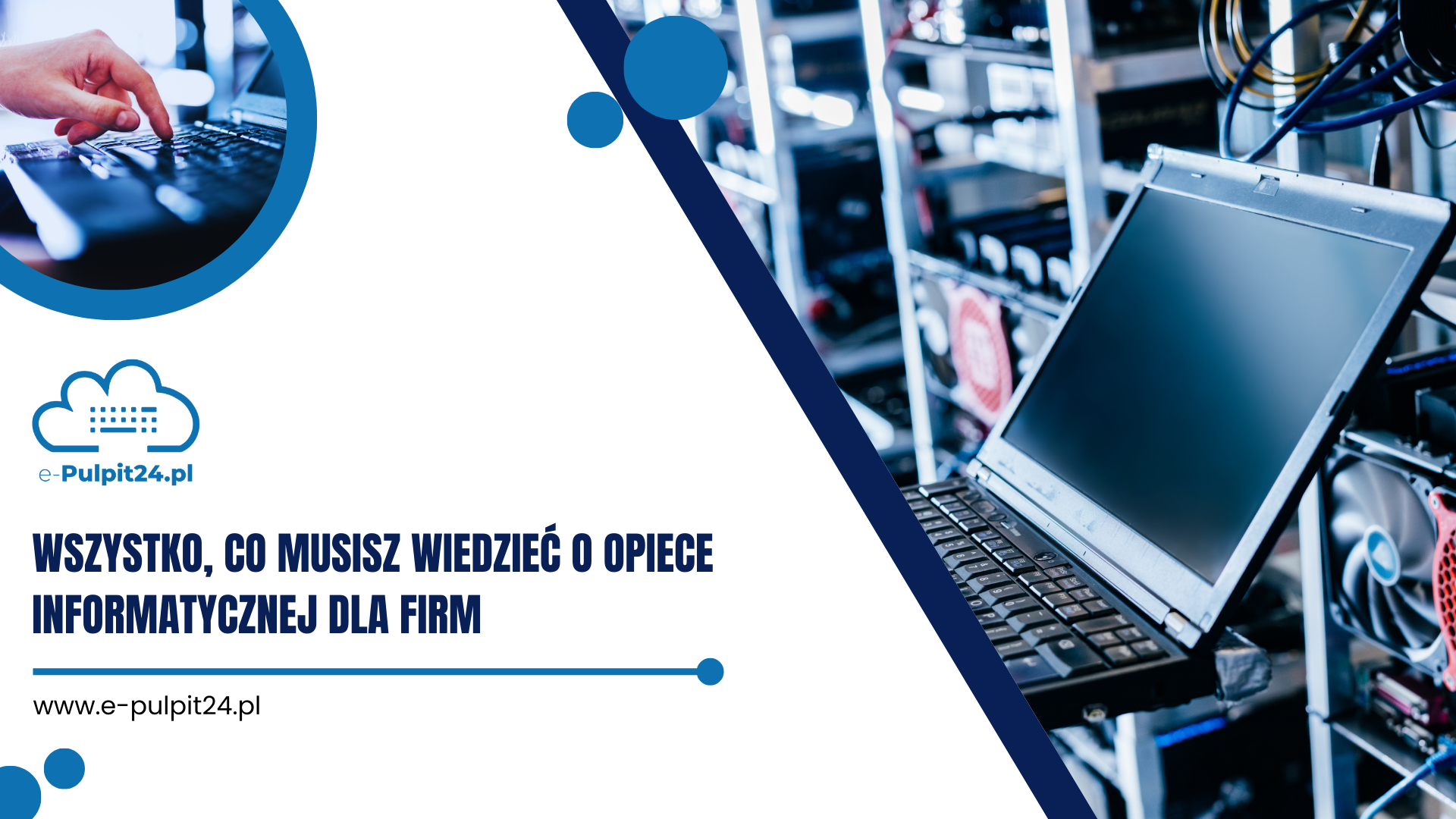 Wszystko, co musisz wiedzieć o opiece informatycznej dla firm