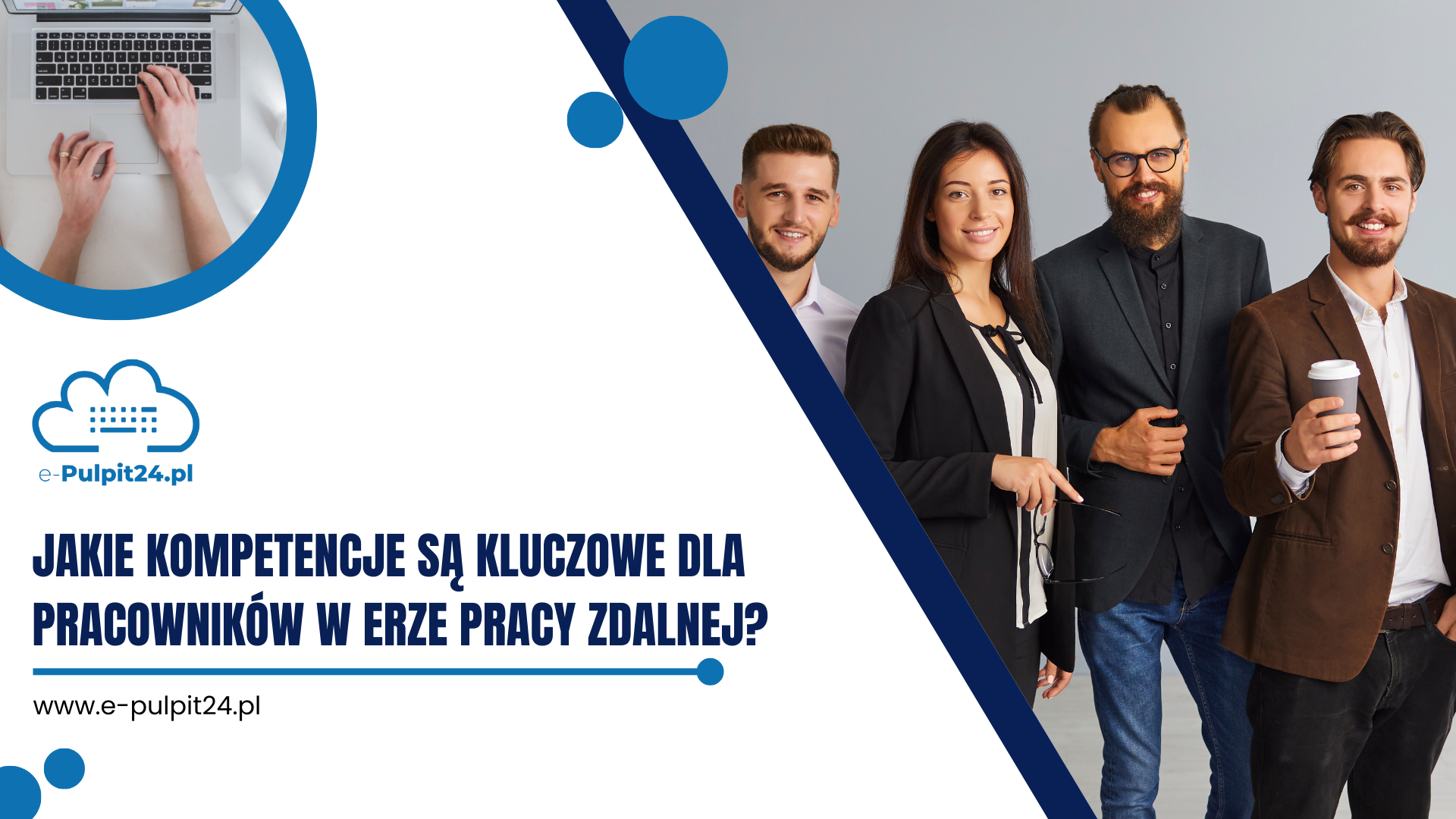 Jakie kompetencje są kluczowe dla pracowników w erze pracy zdalnej?